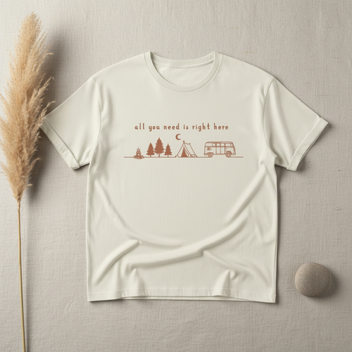 "All You Need Is Right Here" T-Shirt